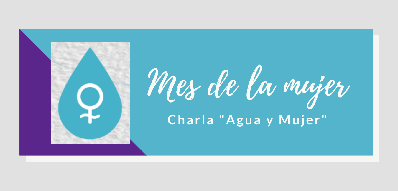 Te invitamos a la charla “Agua y mujer”…