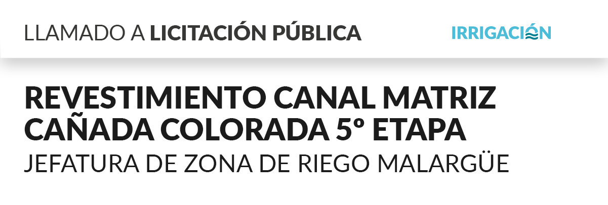 Revestimiento canal Matriz Cañada Colorada 5ta etapa- Jefatura Zona de Riego Malargüe.